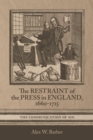 Image for The Restraint of the Press in England, 1660-1715: The Communication of Sin