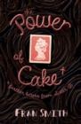 Image for Cake The Power of Cake - further letters from Sister B