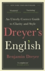 Image for Dreyer’s English: An Utterly Correct Guide to Clarity and Style