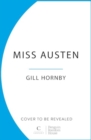 Image for Miss Austen : the #1 bestseller and one of the best novels of the year according to the Times and Observer