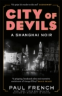 Image for City of devils  : a Shanghai noir