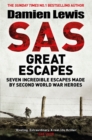 Image for SAS great escapes  : seven incredible escapes made by Second World War heroes