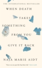 Image for When death takes something from you give it back  : Carl&#39;s book