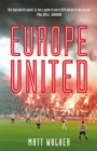 Image for Europe United  : one football fan, one crazy season, fifty-five UEFA nations