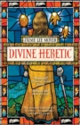 Image for Divine heretic