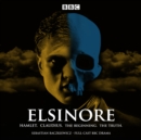 Image for Elsinore: Hamlet. Claudius. The Beginning. The Truth.