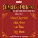 Image for Charles Dickens  : the BBC radio drama collectionVolume three