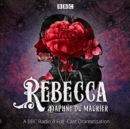 Image for Rebecca  : a BBC Radio 4 full-cast dramatisation