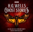 Image for Ghost stories by H.G. Wells  : six chilling tales from BBC Radio 4
