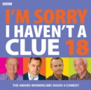 Image for I&#39;m sorry I haven&#39;t a clue18