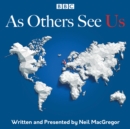 Image for As others see us  : the BBC Radio 4 series