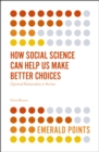 Image for How Social Science Can Help Us Make Better Choices