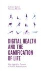 Image for Digital Health and the Gamification of Life