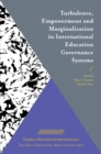Image for Turbulence, Empowerment and Marginalisation in International Education Governance Systems