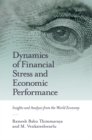 Image for Dynamics of financial stress and economic performance  : insights and analysis from the world economy