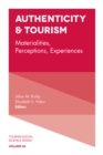 Image for Authenticity &amp; tourism  : materialities, perceptions, experiences