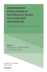 Image for Underserved populations at historically black colleges and universities: the pathway to diversity, equity, and inclusion