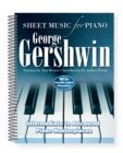 Image for George Gershwin: Sheet Music for Piano : Intermediate to Advanced; Over 25 Masterpieces