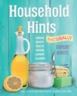 Image for Household hints, naturally  : garden, beauty, health, cooking, laundry, cleaning