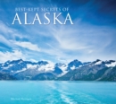 Image for Best-Kept Secrets of Alaska