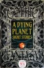 Image for A dying planet short stories