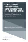 Image for Contexts for diversity and gender identities in higher education: international perspectives on equity and inclusion : volume 12