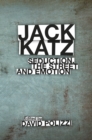 Image for Jack Katz: Seduction, the Street and Emotion