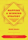Image for Mapping a winning strategy: developing and executing a successful strategy in turbulent markets