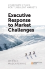 Image for Corporate ethics for turbulent markets  : executive response to market challenges