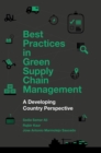 Image for Best Practices in Green Supply Chain Management: A Developing Country Perspective