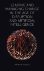 Image for Leading and managing change in the age of disruption and artificial intelligence