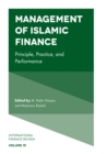 Image for Management of Islamic finance: principle, practice, and performance