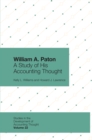 Image for William A. Paton: a study of his accounting thought