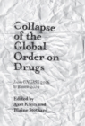 Image for Collapse of the global order on drugs: from UNGASS 2016 to Review 2019