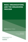 Image for Race, organizations, and the organizing process