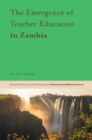 Image for The Emergence of Teacher Education in Zambia