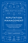 Image for Reputation management  : the future of corporate communications and public relations