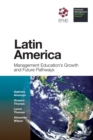 Image for Latin America  : management education&#39;s growth and future pathways