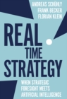 Image for Real time strategy  : when strategic foresight meets artificial intelligence