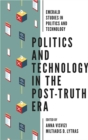 Image for Politics and Technology in the Post-Truth Era