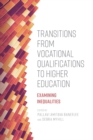 Image for Transitions from vocational qualifications to higher education: examining inequalities