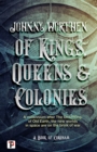 Image for Of Kings, Queens and Colonies: Coronam Book I