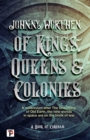 Image for Of Kings, Queens and Colonies
