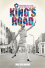 Image for King&#39;s Road: The Rise and Fall of the Hippest Street in the World