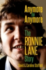 Image for Anymore for Anymore: The Ronnie Lane Story