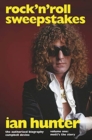 Image for Rock&#39;n&#39;Roll Sweepstakes : The Official Biography of Ian Hunter (Volume 1)