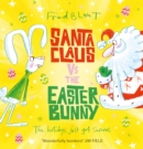 Image for Santa Claus vs the Easter Bunny