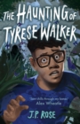 Image for The Haunting of Tyrese Walker