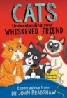 Image for Cats: understanding your whiskered friend