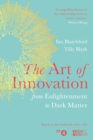 Image for The art of innovation  : from Enlightenment to dark matter